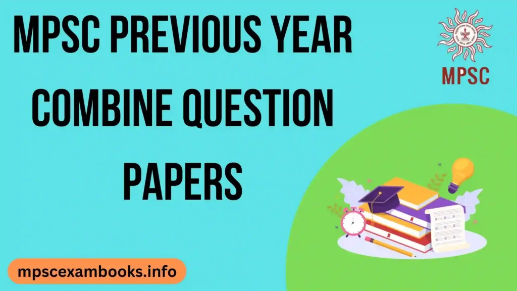 MPSC Previous Year Combine Question Papers With Answer Keys [2024-2011 ...